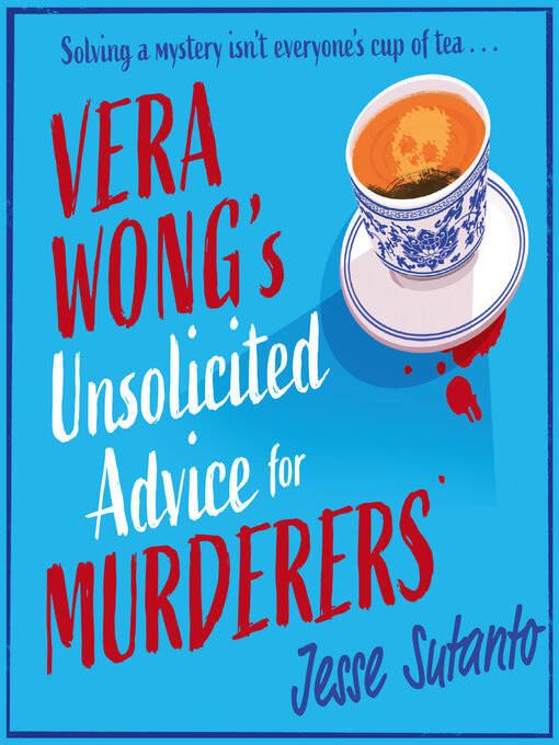 Title details for Vera Wong's Unsolicited Advice for Murderers by Jesse Sutanto - Wait list